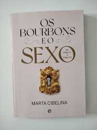 Os Bourbons e o Sexo, de Marta Cibelina