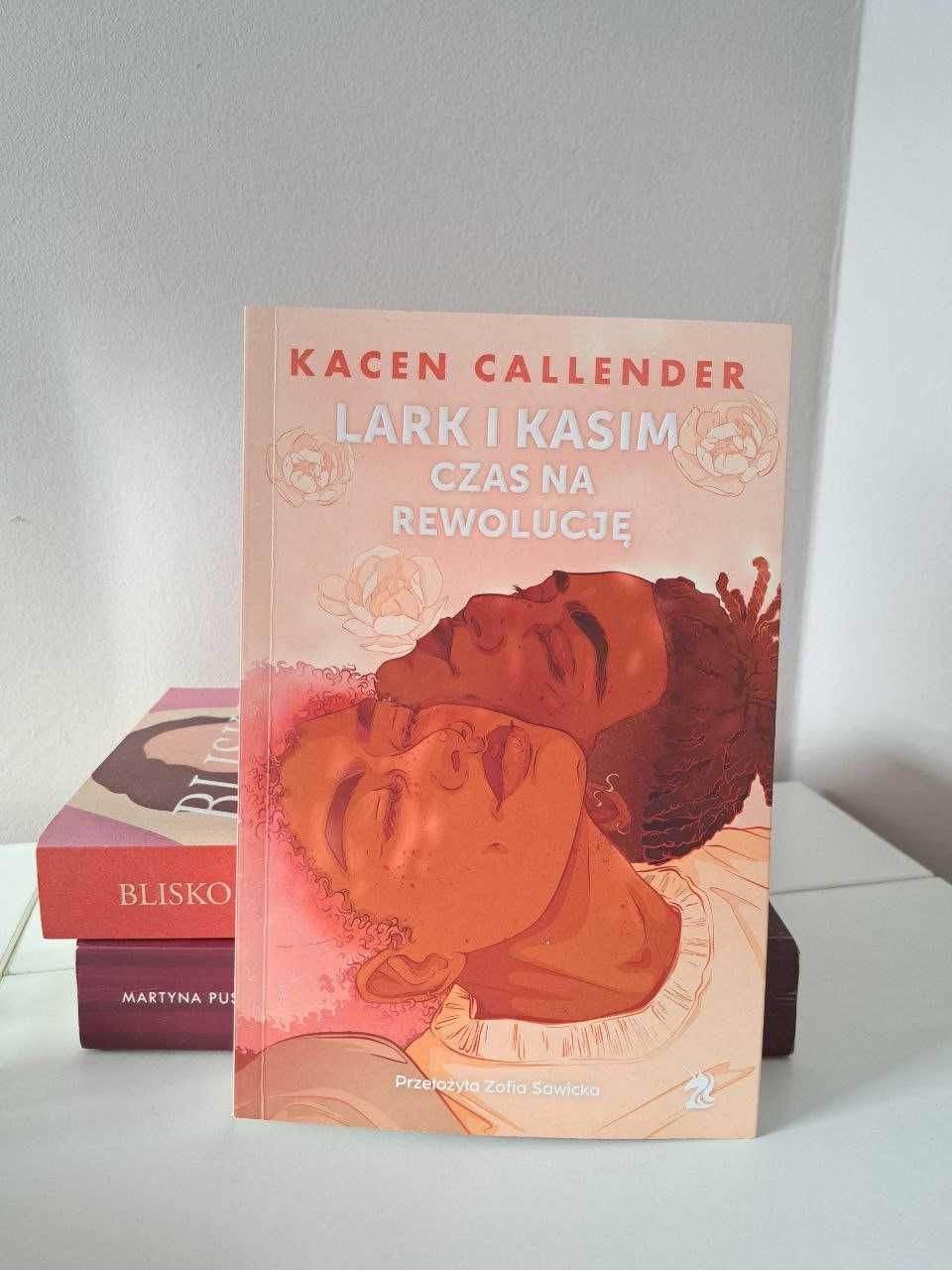 Kacen Callender "Lark i Kasim czas na rewolucje"