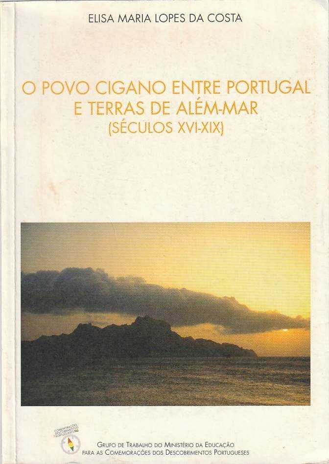 O povo cigano entre Portugal e terras de além-mar (Séculos XVI-XIX)