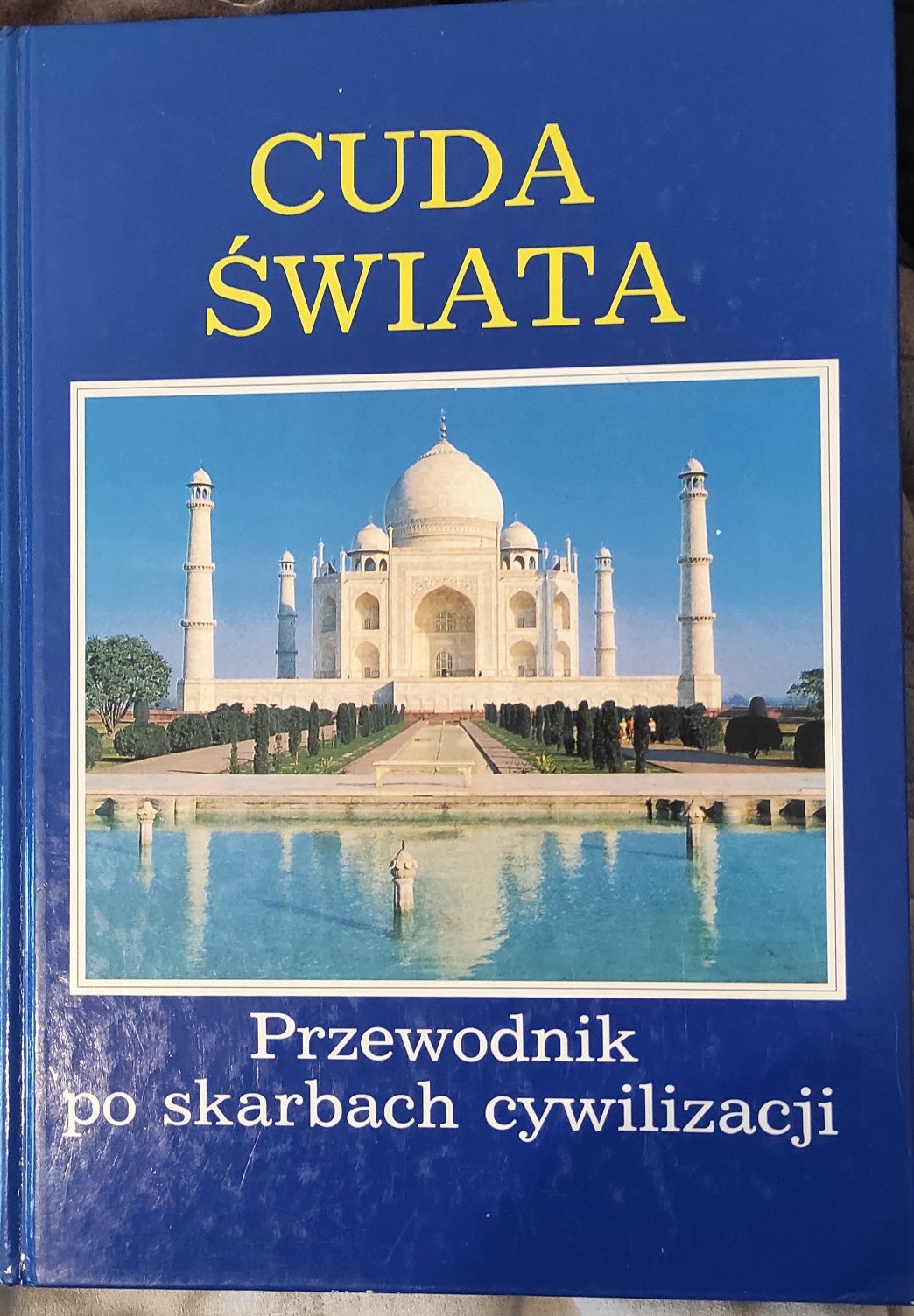 Cuda świata przewodnik po skarbach cywilizacji.