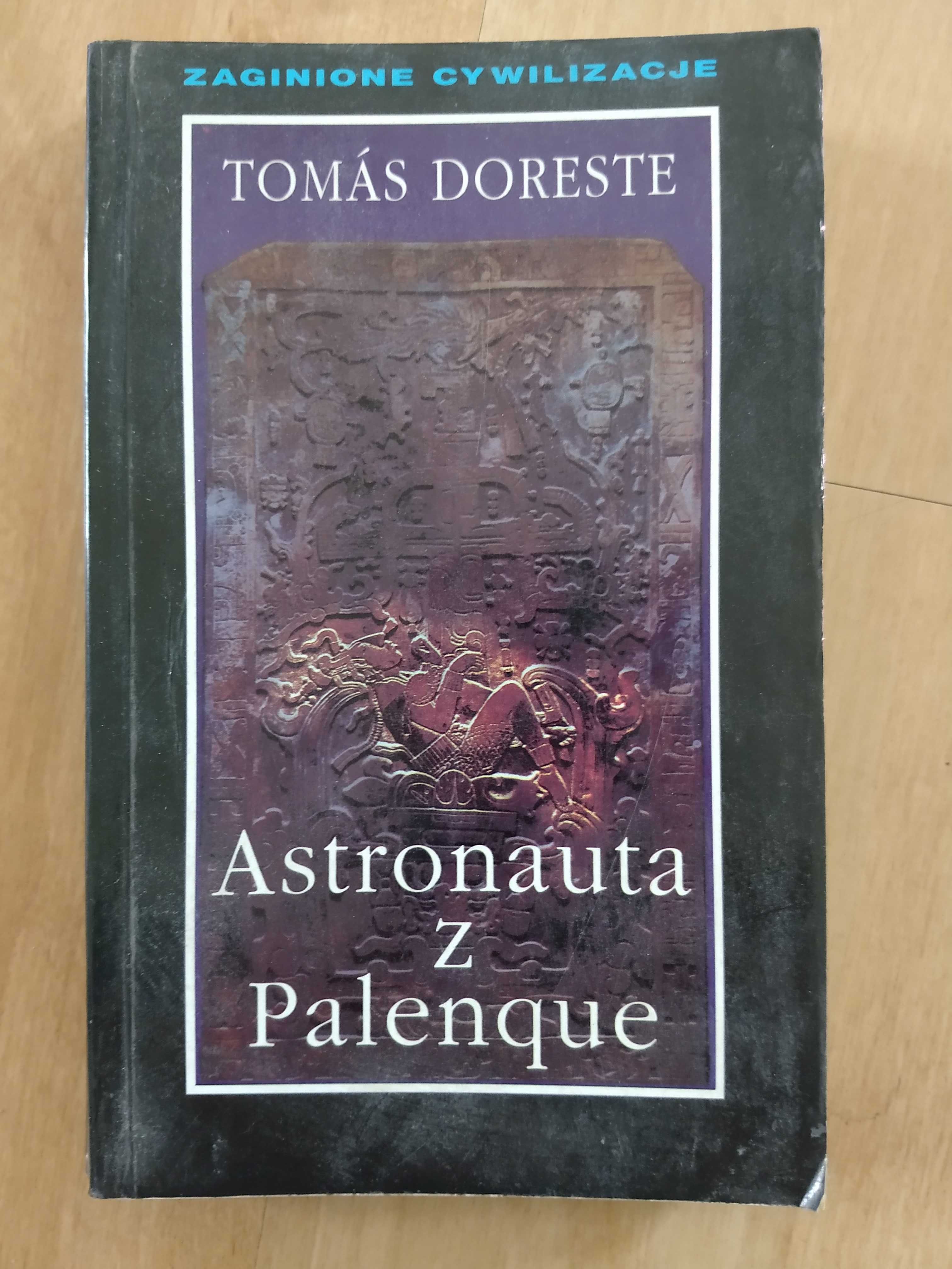 Astronauta z Palenque,zaginione cywilizacje tom 1 Tomas Doreste