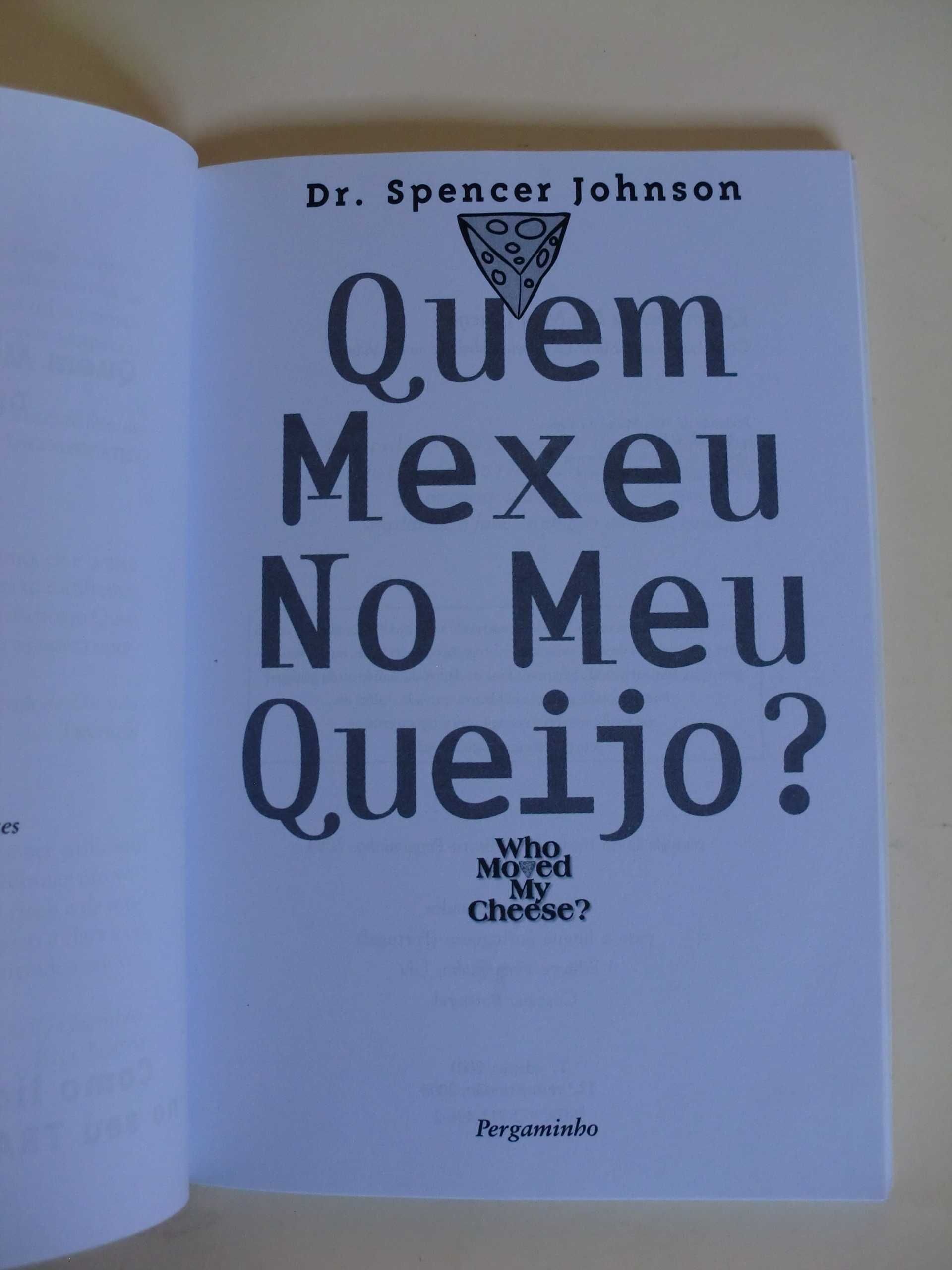 Quem Mexeu no Meu Queijo
do Dr. Spencer Johnson