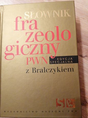Słownik frazeologiczny PWN z Bralczykiem