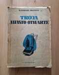 Troja miasto otwarte - Kazimierz Brandys 1949