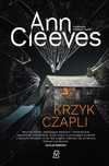 Krzyk czapli T.2/2022 Czwarta Strona Ann Cleeves