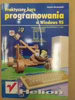 Praktyczny kurs programowania w Windows 95 - Helion