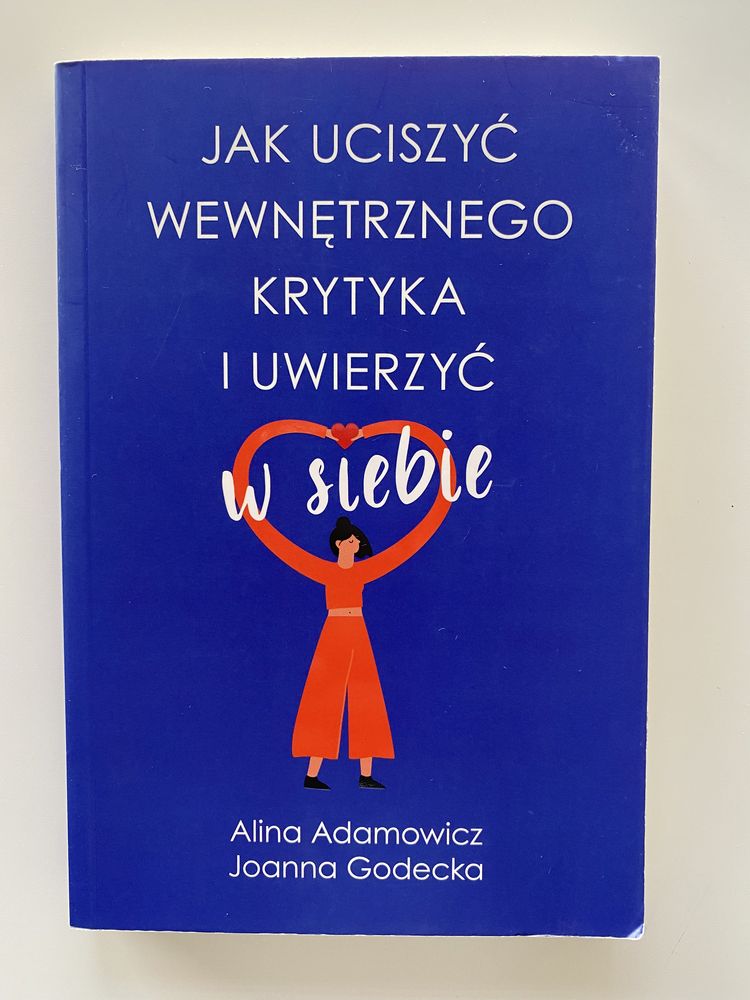 Książka jak uciszyć wewnętrznego krytyka i uwierzyć w siebie