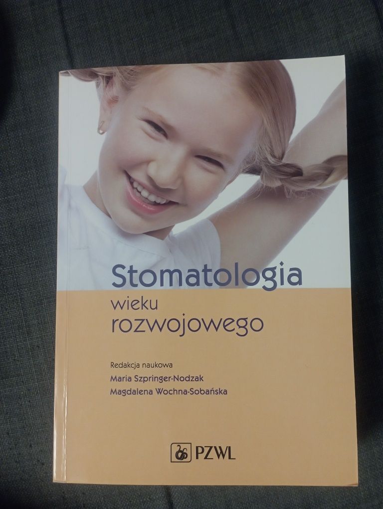 Stomatologia wieku rozwojowego Maria Szpringer-Nodzak