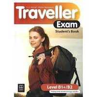 Traveller Exam B1+/B2. Student's book Podręcznik