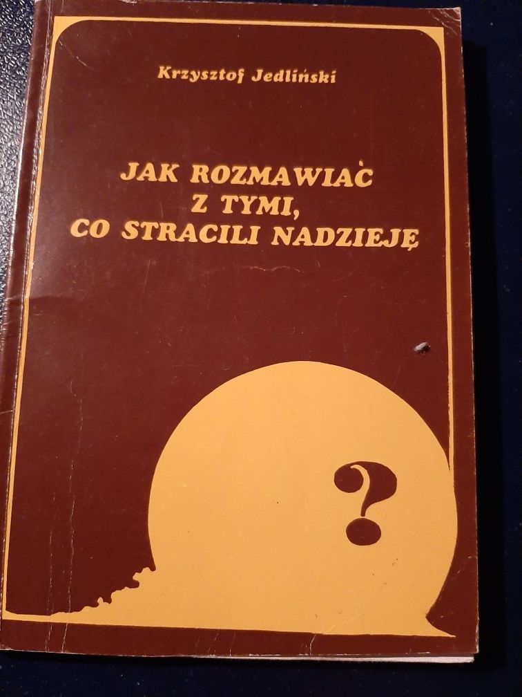 Jak rozmawiać z tymi co stracili nadzieję. Jedliński