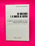 Os Militares E O Direito De Defesa - António Goucha Soares