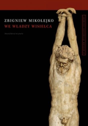 We władzy wisielca Zbigniew Mikołejko
