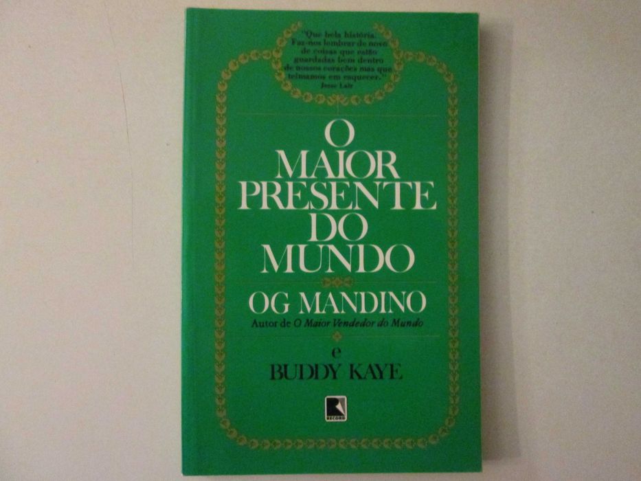 O maior presente do mundo- Og Mandino e Buddy Kaye