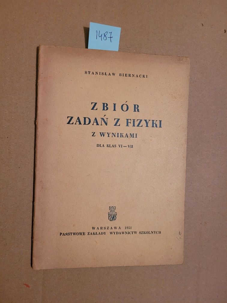 1487. "Zbiór zadań z fizyki z wynikami" KL VI-VII. S.Biernacki