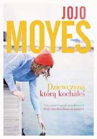 Dziewczyna, którą kochałeś - Jojo Moyes