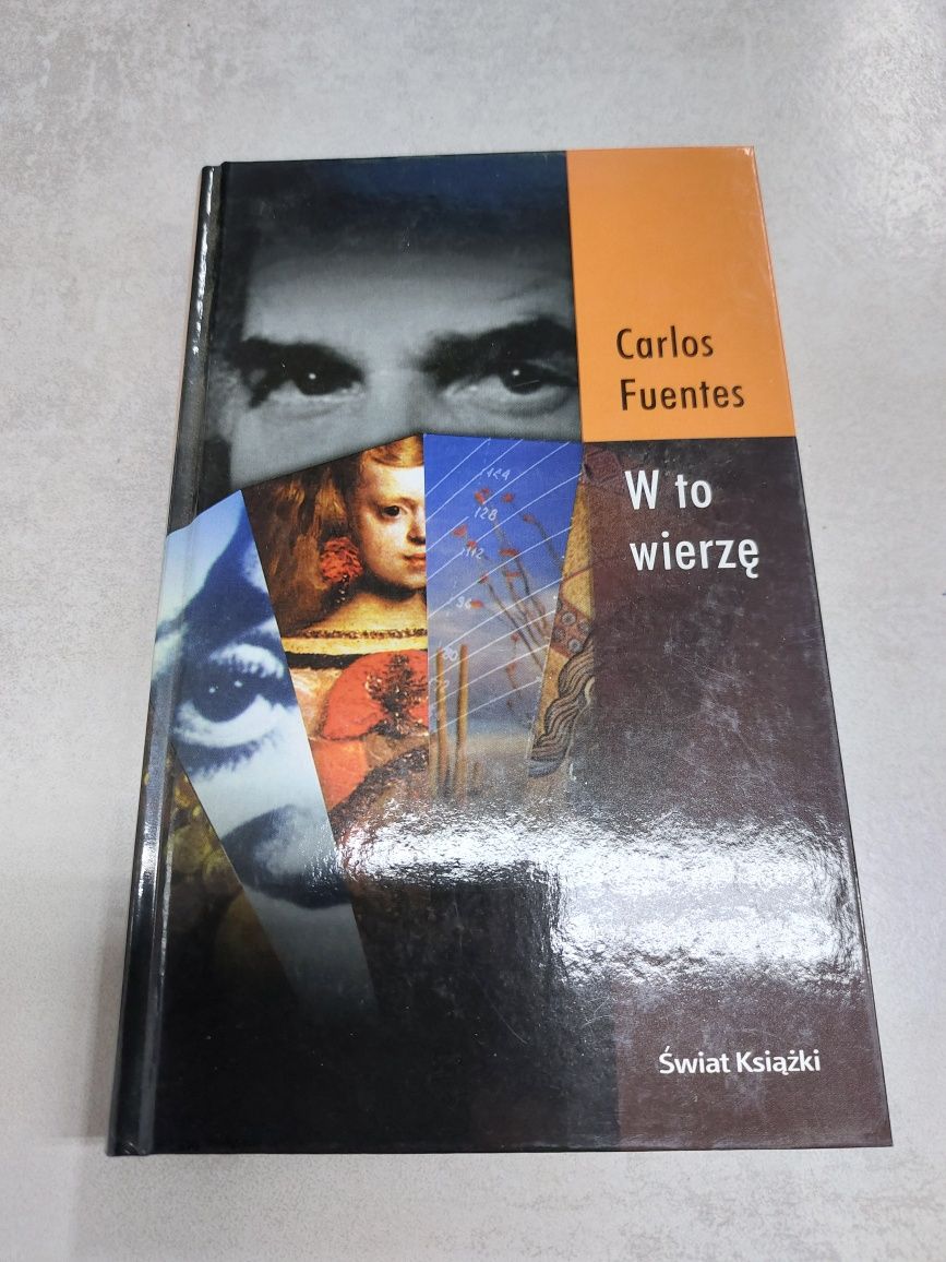 W to wierzę. Carlos Fuentes