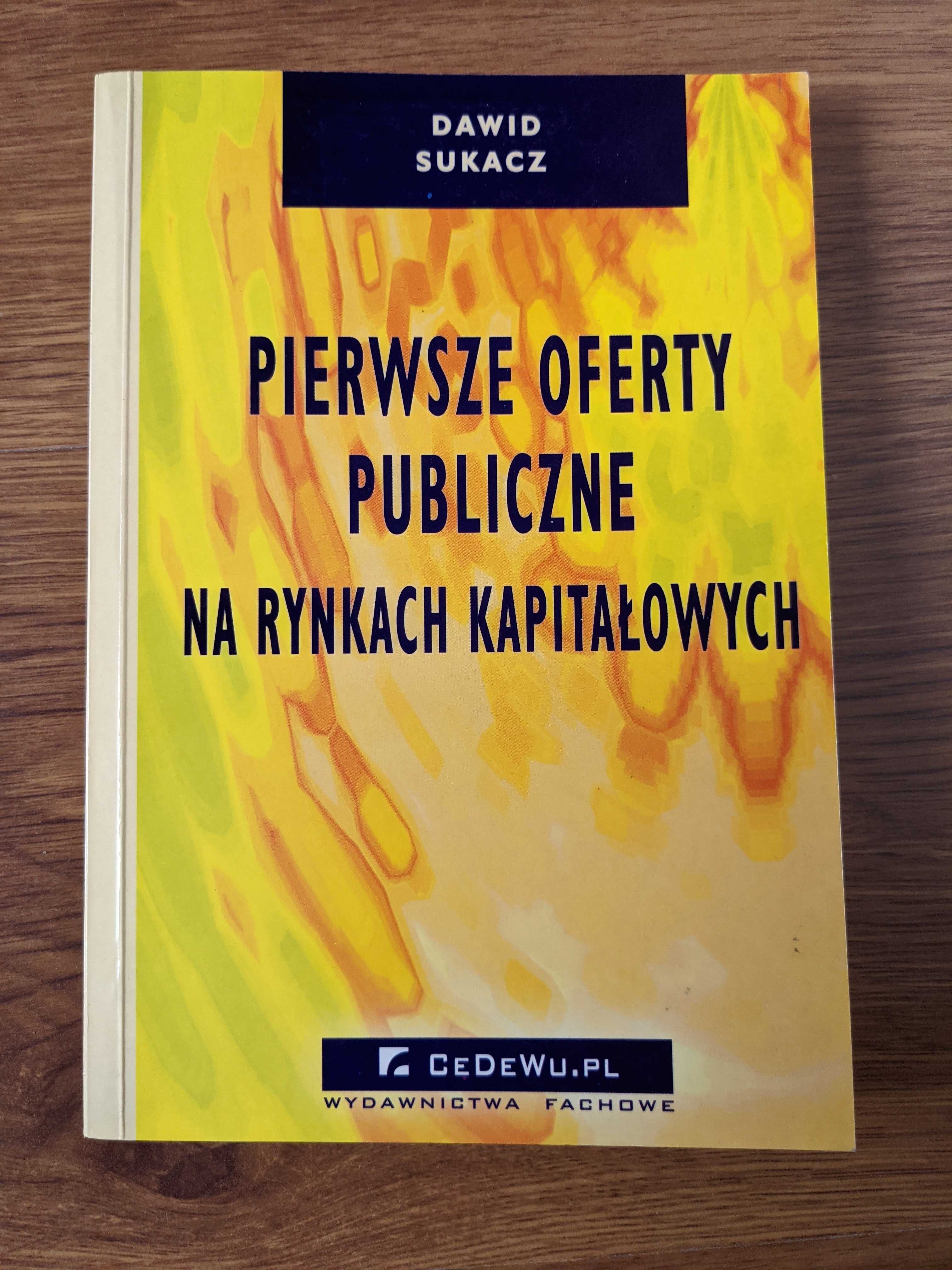 Dawid Sukacz  -  Pierwsze Oferty Publiczne na Rynkach Kapitałowych