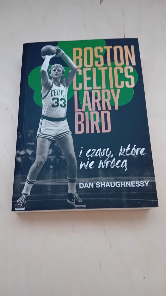 Boston Celtics Larry Bird i czasy które nie wrócą