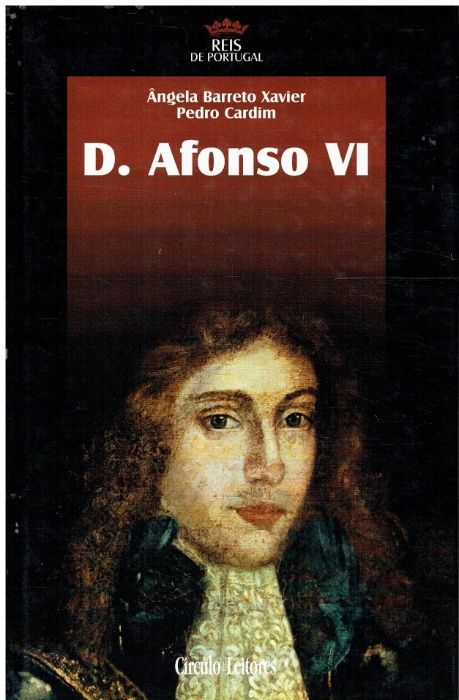 8293 D. Afonso VI de Pedro Cardim e Ângela Barreto Xavier /PNL