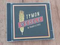 Tymon & Transistors - Wesele / I wydanie 2004 / unikat!