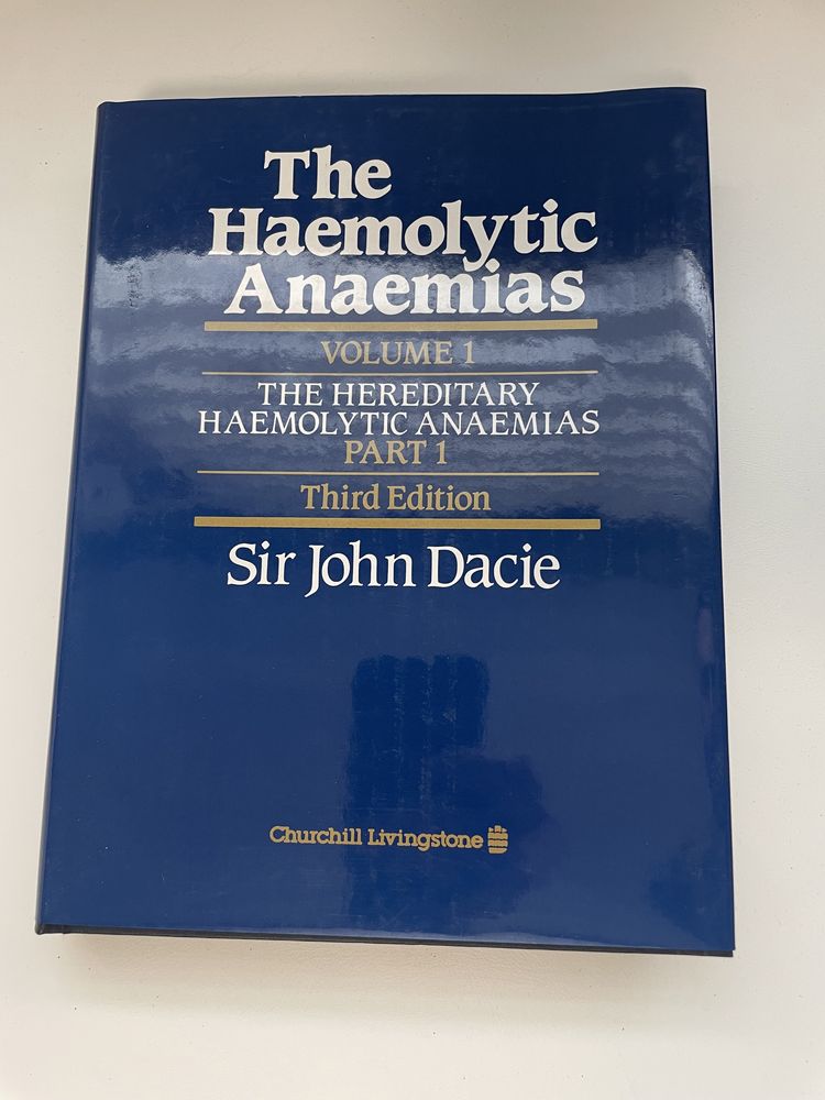 The Haemolytic Anaemias Vol. I - Sir John Dacie