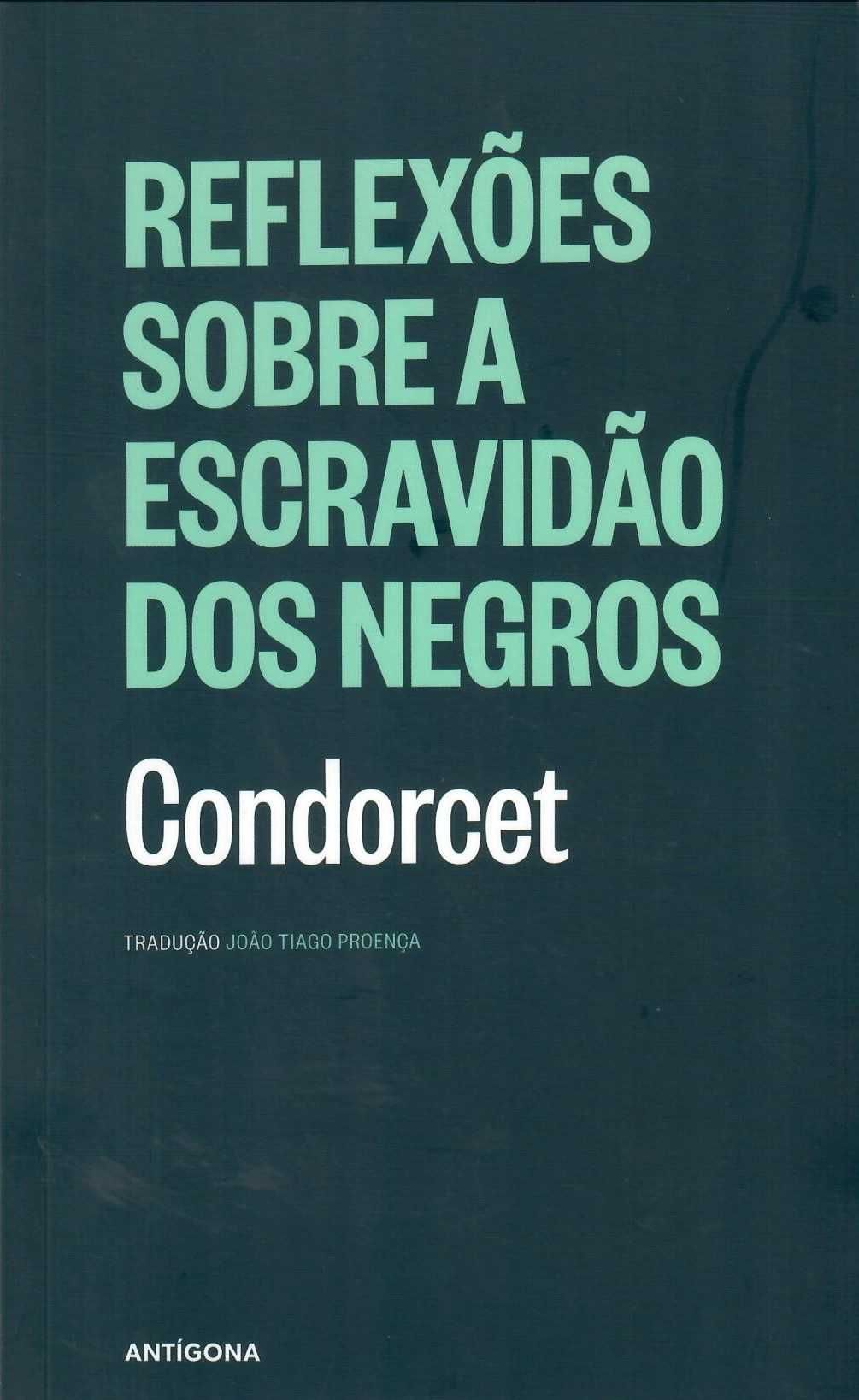 CONDORCET «Reflexões Sobre a Escravidão dos Negros»