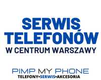 EKSPERESOWY Serwis telefonów w Centrum Warszawy- PIMP MY PHONE