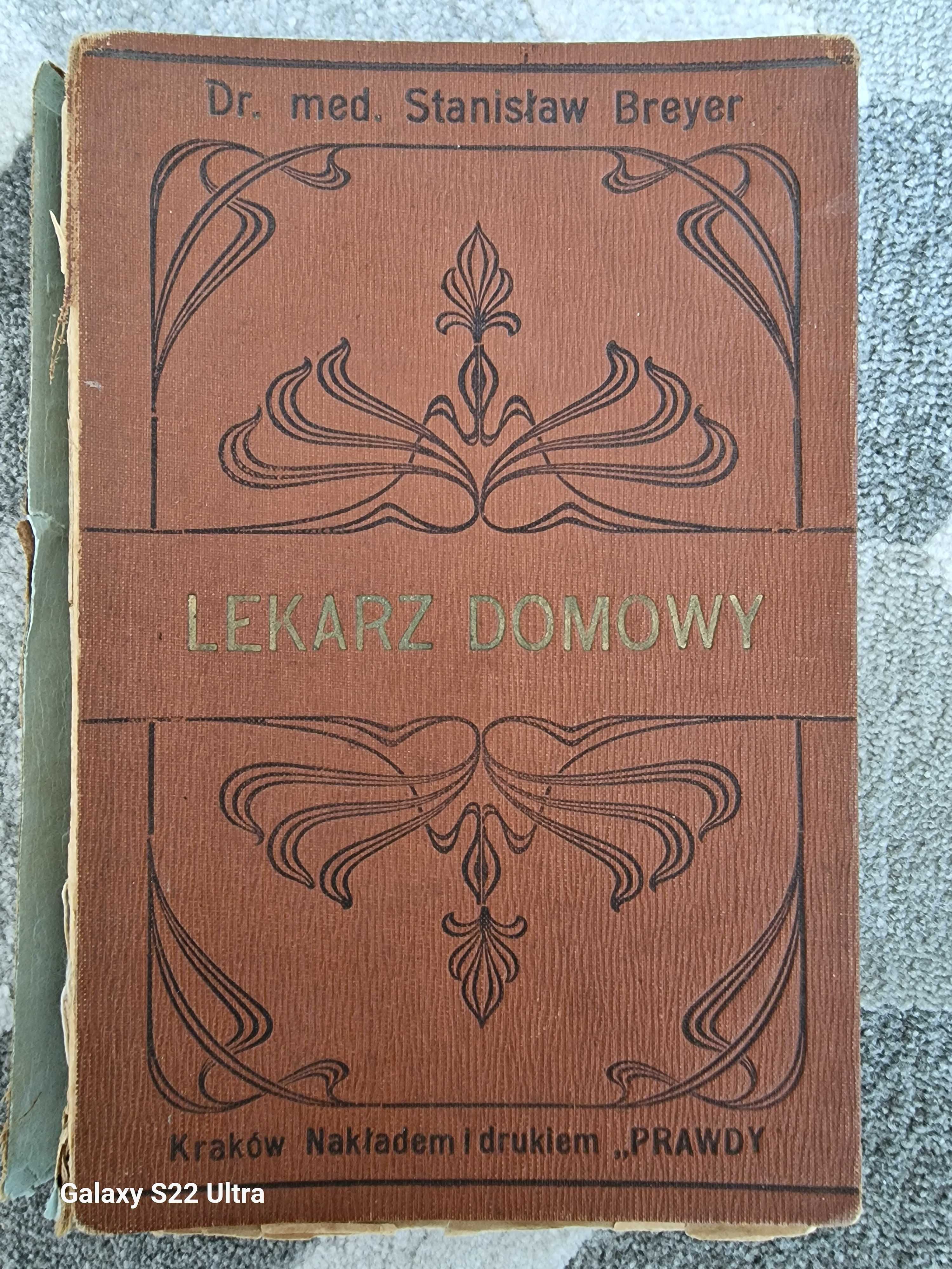 Ksiazka Lekarz Domowy. Dr.med. Stanislaw Breyer . 1911 rok.