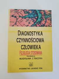 Diagnostyka czynnościowa człowieka Fizjologia stosowana W. Traczyk