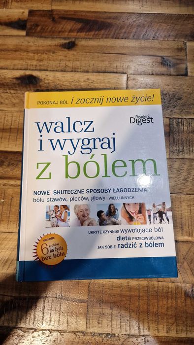 Pokonaj ból i zacznij nowe życie walcz i wygrywaj Reader's Digest