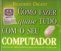 Como fazer quase tudo com o seu computador.