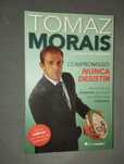 Compromisso: Nunca Desistir - Tomaz Morais