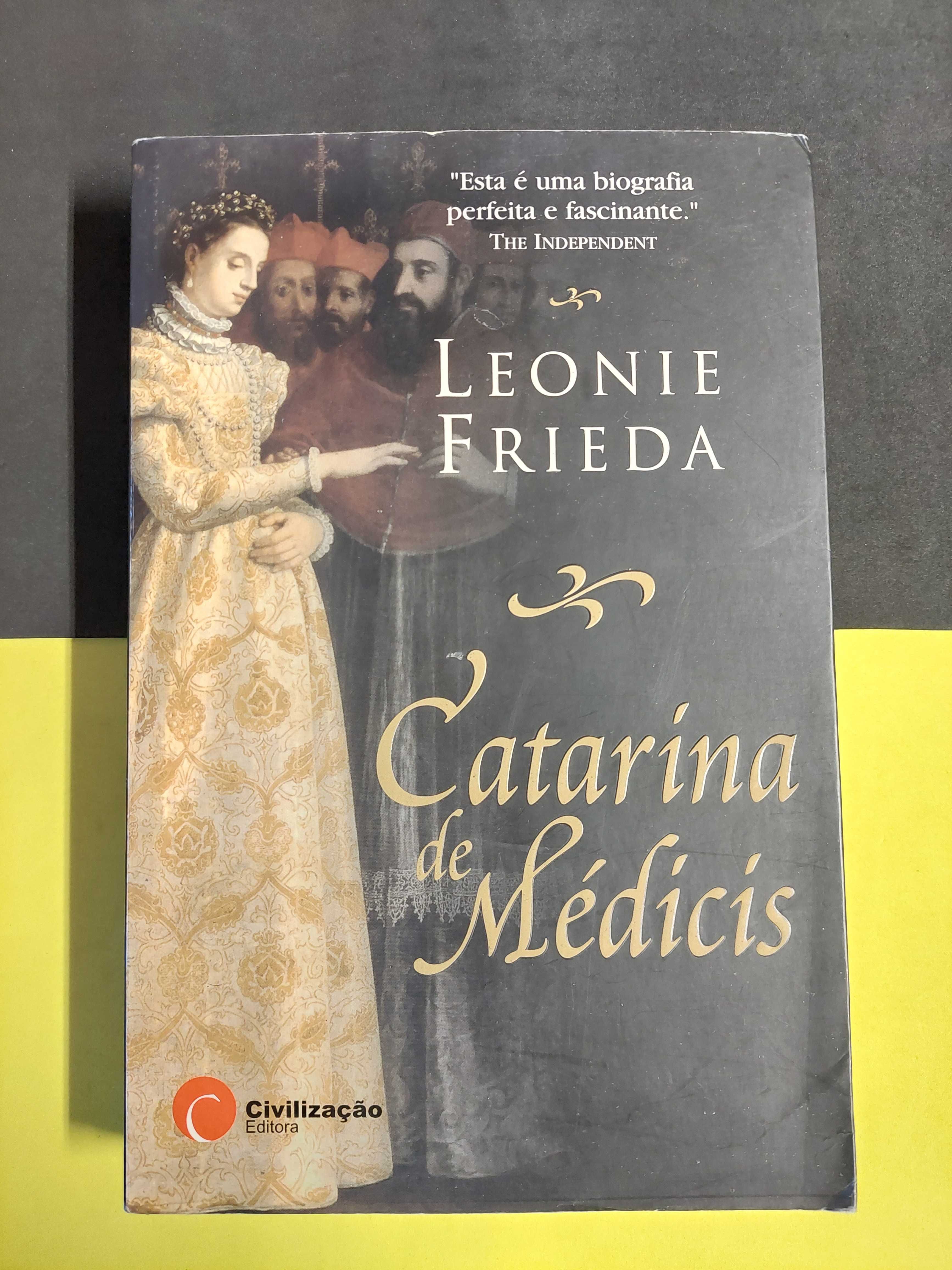 Leonie Frieda - Catarina de Médicis