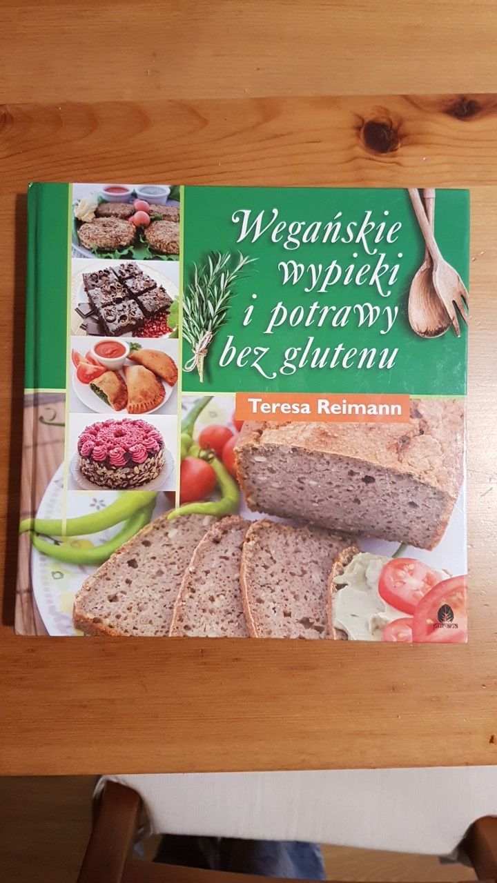 Wegańskie wypieki i potrawy bez glutenu Teresa Reimann