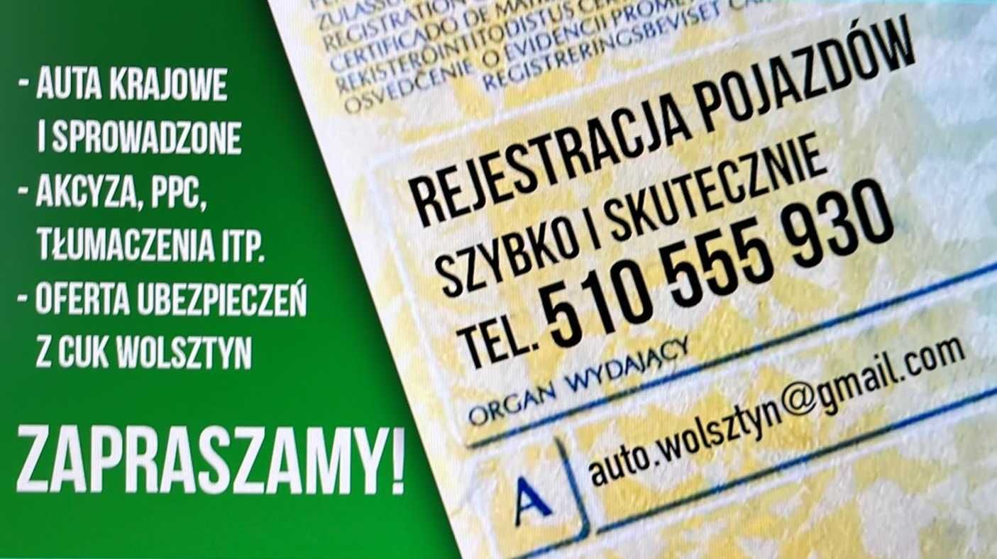 REJESTRACJA POJAZDÓW - powiat WOLSZTYN - szybko - zniżka OC