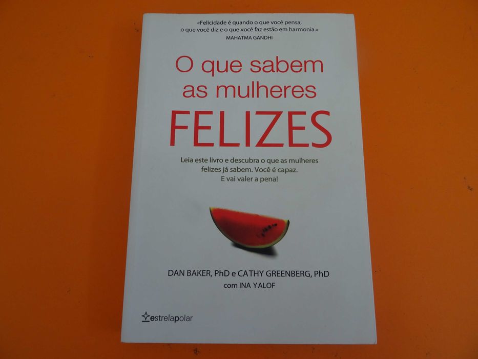 O que sabem as mulheres felizes -  Dan Baker