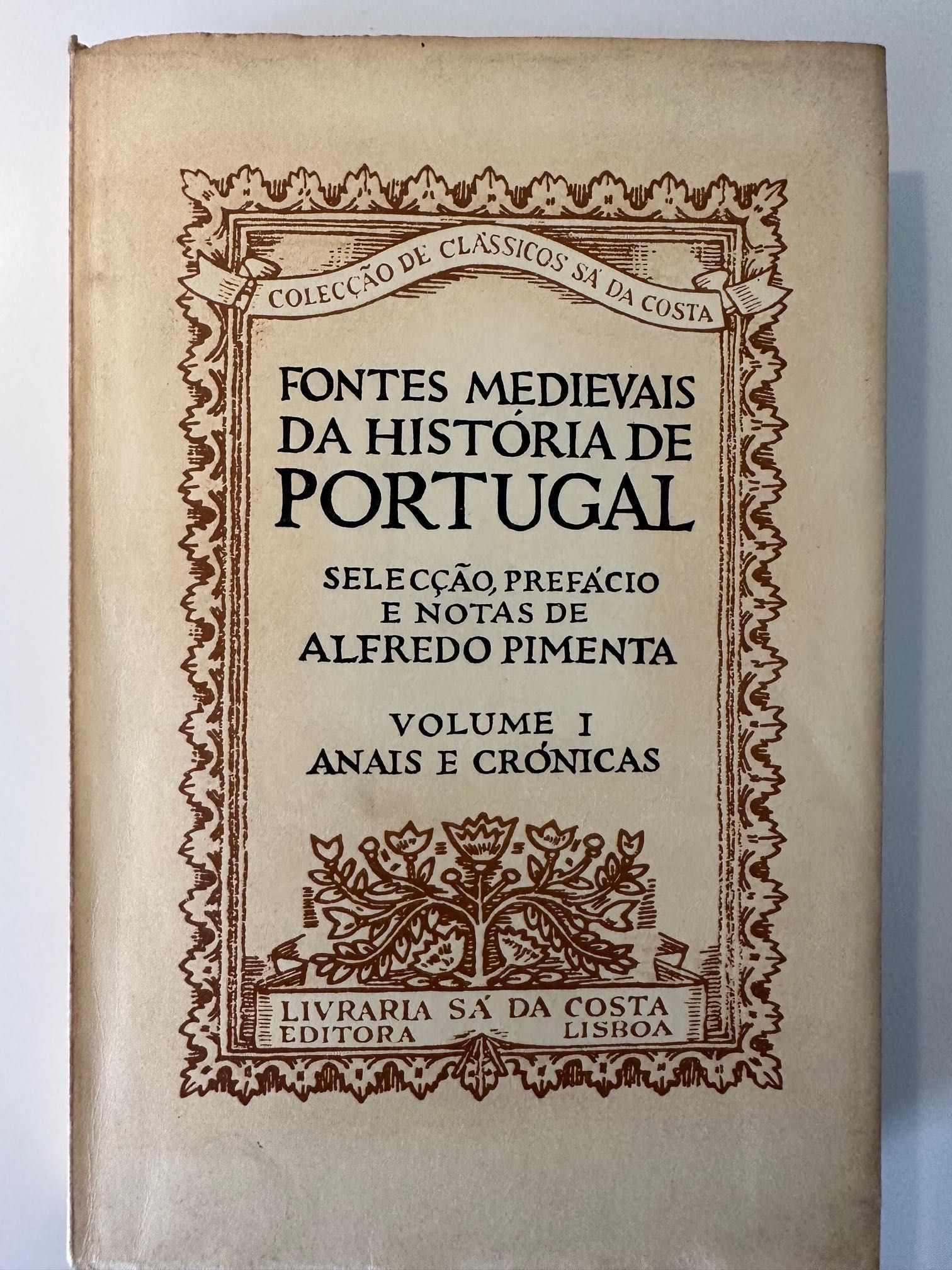 Fontes Medievais da História de Portugal - Anais e Crónicas - 1982