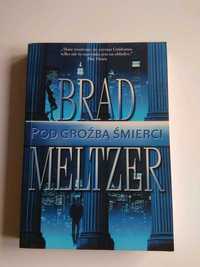 Pod groźbą śmierci, Brad Maltzer, książka