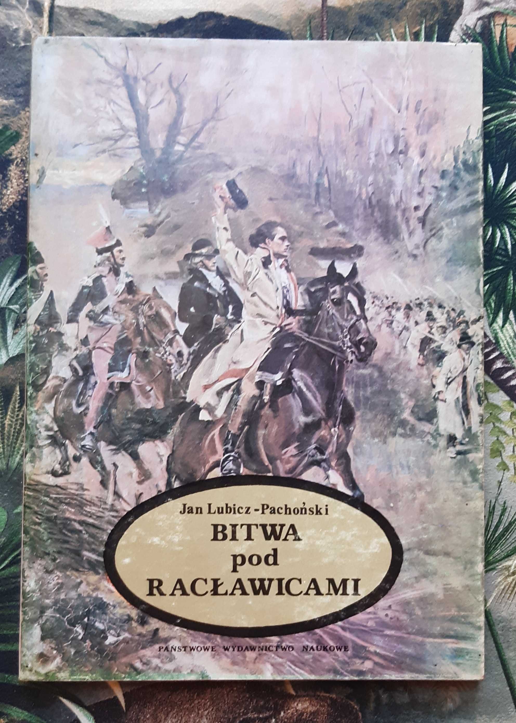 Książka "Bitwa pod Racławicami" Lubicz-Pachoński