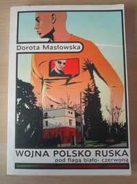 Wojna polsko-ruska pod flagą biało-czerwoną – D. Masłowska