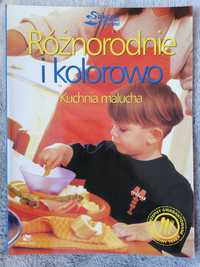 Kuchnia malucha Różnorodnie i kolorowo książka kucharska dla dzieci