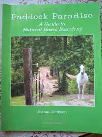 Paddock paradise a guide to natural horse boarding jamie jackson
