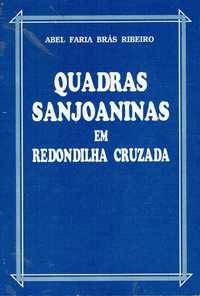 6179 Quadras sanjoaninas em redondilha cruzada / de Abel Faria Brás