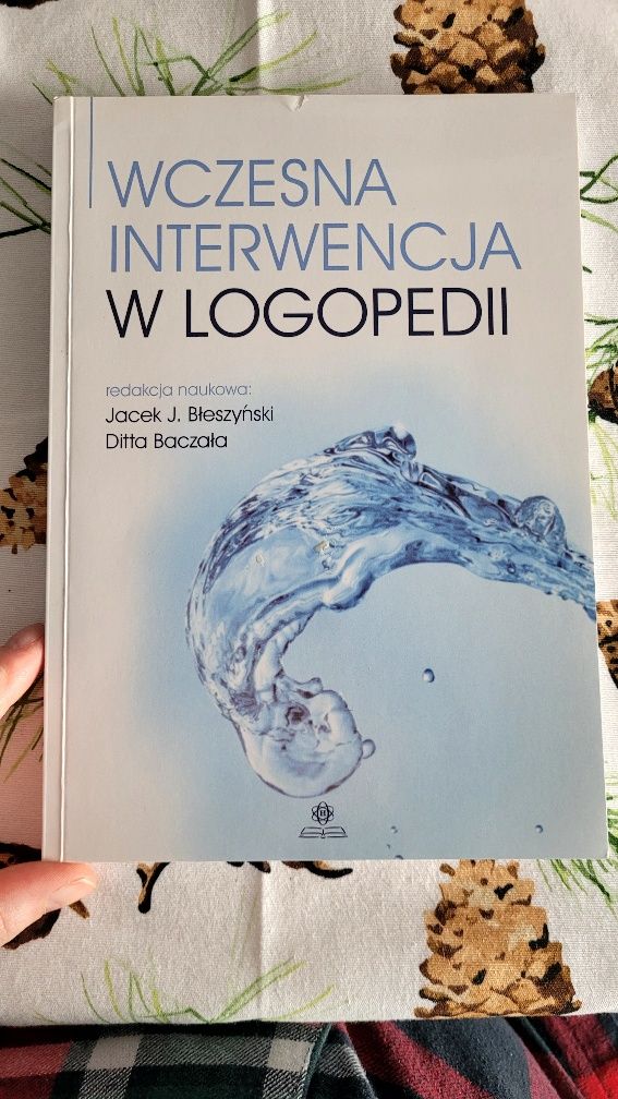 "Wczesna interwencja w logopedii" red. Błeszyński i Baczała