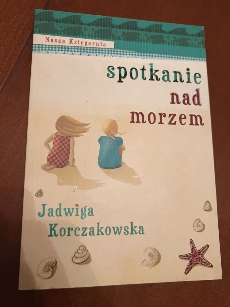 Spotkanie nad morzem Jadwiga Korczakowska lektura szkolna