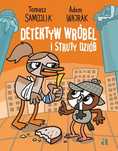 Komiks dla dzieci Detektyw Wróbel i struty dziób Samojlik Wajrak