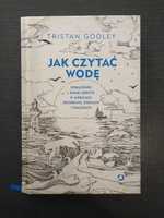 Jak czytać wodę - tristan Gooley