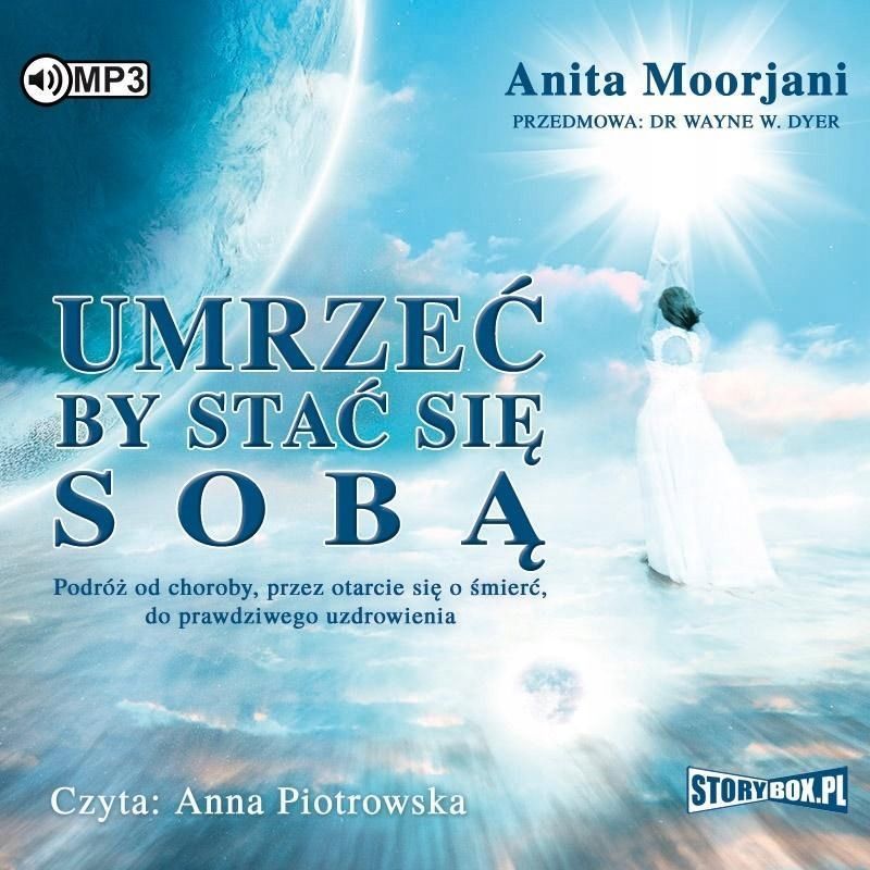 Umrzeć By Stać Się Sobą Audiobook, Anita Moorjani