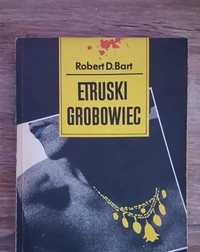 Etruski grobowiec - Robert D. Bart - książka