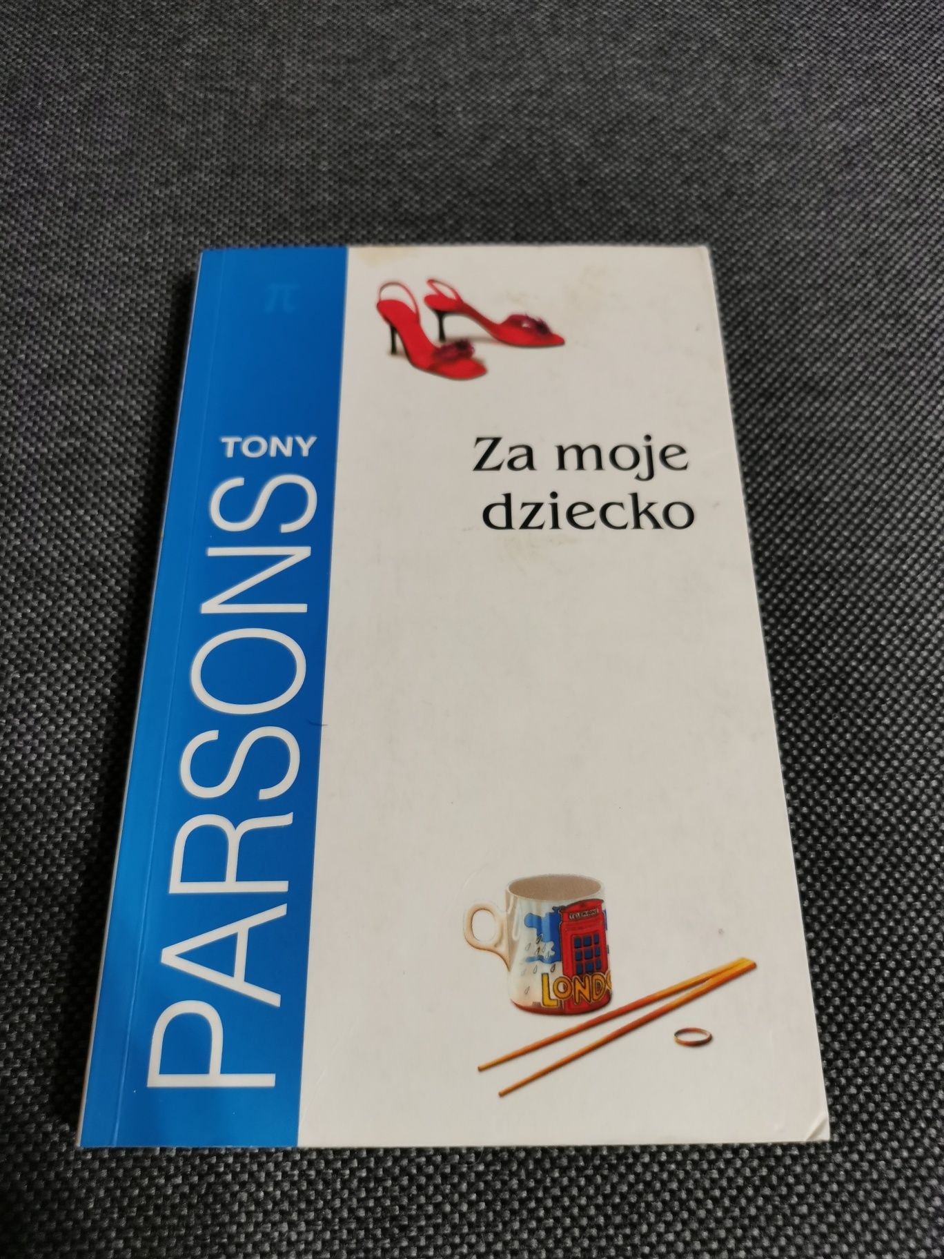 Tony Parsons | Za moje dziecko